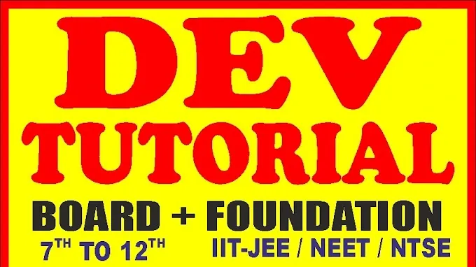 Dev Tutorial- Best PCM, PCB, IIT-JEE, NEET Coaching